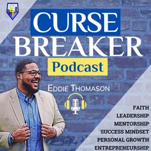 Curse Breaker Podcast with Eddie Thomason