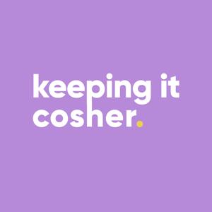 Keeping it Cosher