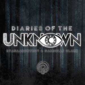 Diaries Of the Unknown