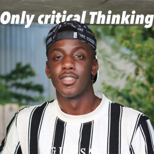 Only Critical Thinking