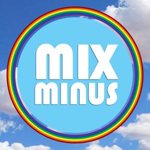 Mix Minus - A Gay / LGBTQ Experience by Adam Burns &amp; Daniel Brewer