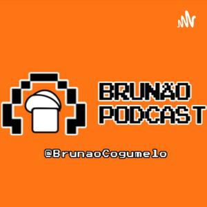 Brunão Cogumelo Podcast