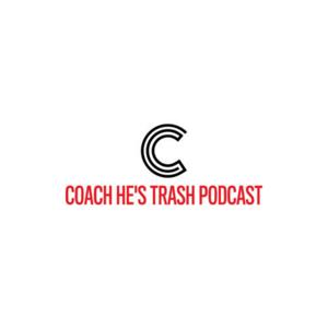 Coach Hes Trash