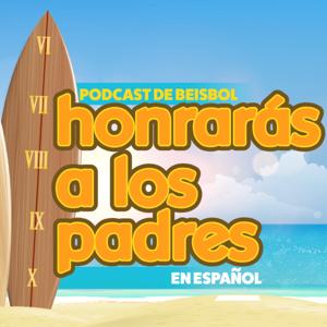 Honrarás A Los Padres · podcast de beisbol en español