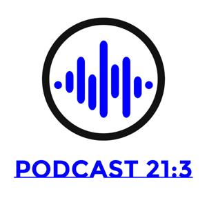 Podcast 21:3