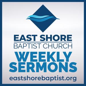 East Shore Baptist Church Sermons