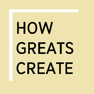 How Greats Create