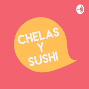 Chelas y Sushi