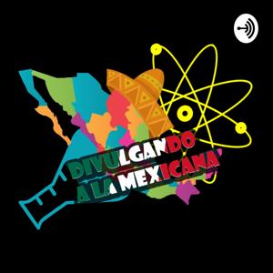 DIVULGANDO A LA MEXICANA