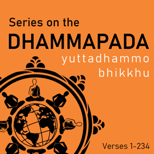 Dhammapada Part I by Yuttadhammo Bhikkhu