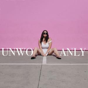 UNWOMANLY®