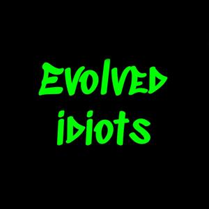 Evolved idiots
