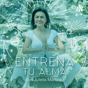 Entrena tu alma con Julieta Martínez