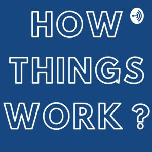 How Things Work by nerella saikrishna sandeep