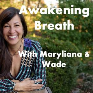 Awakening Breath with Maryliana & Wade Wickus