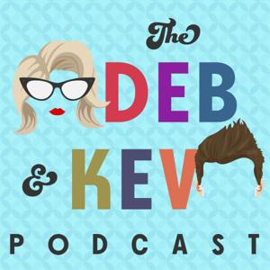 Deb & Kev Pod