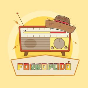 Forropodó - Um podcast sobre forró