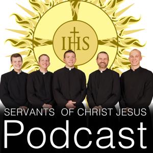 The Servants of Christ Jesus Podcast