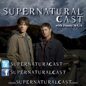 Supernatural Cast - A Podast Dedicated to Rewatching Supernatural from The CW by Jimmy in GA