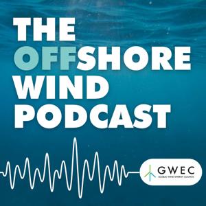 The Offshore Wind Podcast from GWEC by Global Wind Energy Council