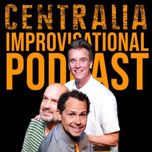 The Centralia Improvisational Podcast