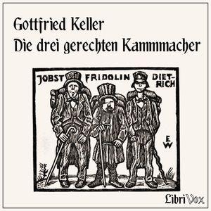 drei gerechten Kammmacher, Die by Gottfried Keller (1819 - 1890)