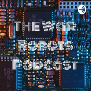 The War Robots Podcast