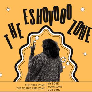 The Eshovooo Zone