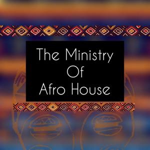 The Ministry Of Afrohouse Podcast