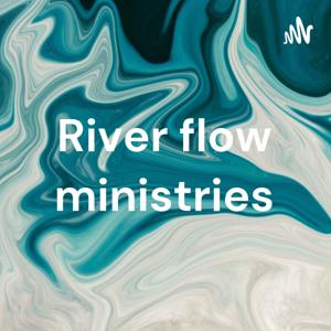 River flow ministries