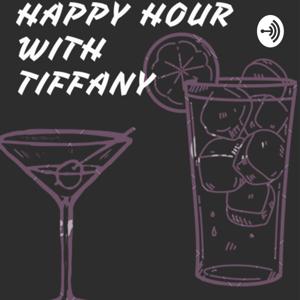 Happy Hour with Tiffany