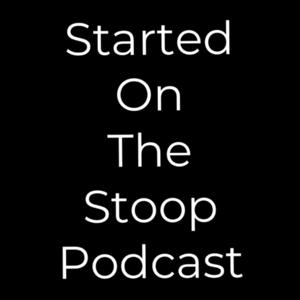 Started On The Stoop