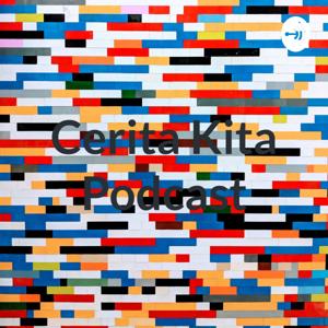 Cerita Kita Podcast