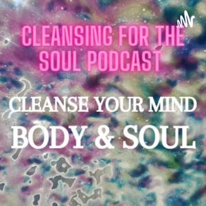 Cleansing For The Soul