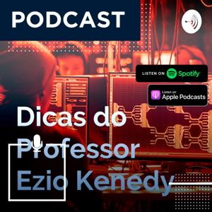 Dicas do Professor Ezio Kenedy