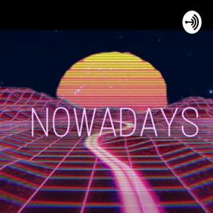 Nowadays with Aidan and Vince