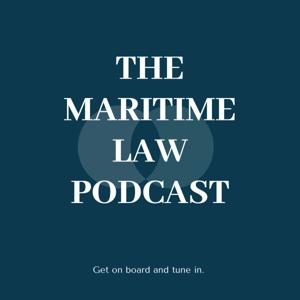 The Maritime Law Podcast