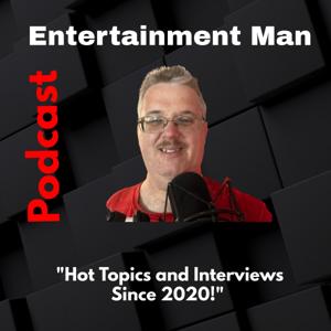 Entertainment Man Podcast