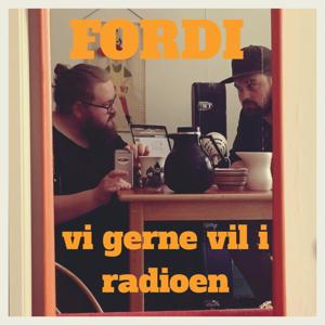 Fordi Vi Gerne Vil I Radioen