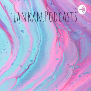 Lankan.Podcasts