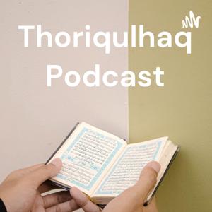 Thoriqulhaq Podcast