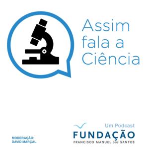 Fundação (FFMS) - Assim Fala a Ciência by Fundação Francisco Manuel dos Santos