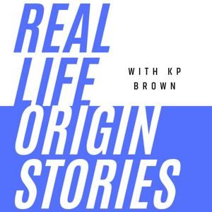 Real Life Origin Stories