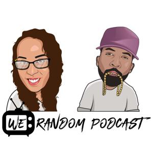 WE Random Podcast