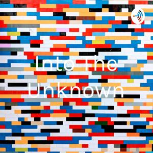 Into The Unknown