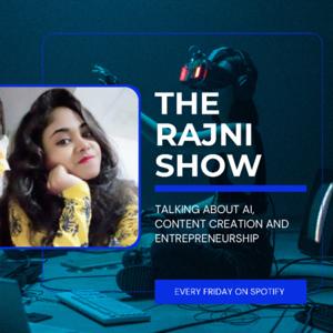 The Rajni Show - Where AI Meets Ambition