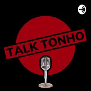 Talk Tonho