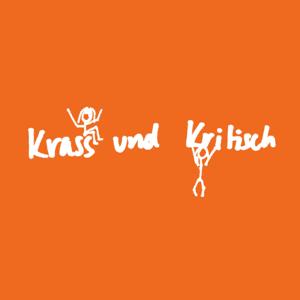 Krass und Kritisch