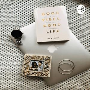 Good Vibes Good Life