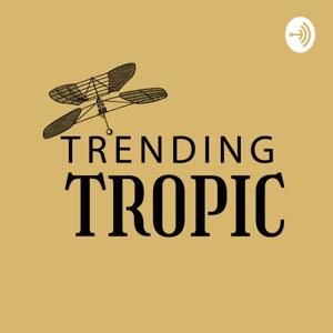 Trending Tropic. Un Podcast de Trópico Marketing